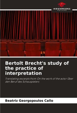 Bertolt Brecht's study of the practice of interpretation