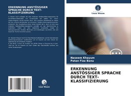 ERKENNUNG ANSTÖSSIGER SPRACHE DURCH TEXT-KLASSIFIZIERUNG