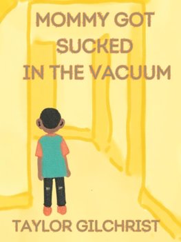 Mommy Got Sucked in The Vacuum