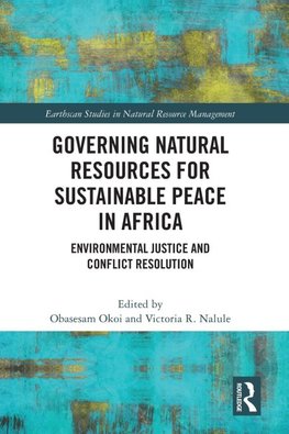 Governing Natural Resources for Sustainable Peace in Africa