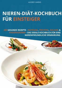 Nieren-Diät-Kochbuch für Einsteiger