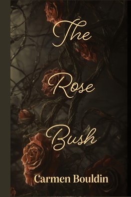 The Rose Bush