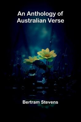 An Anthology of Australian Verse