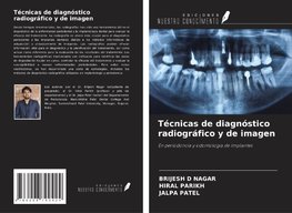 Técnicas de diagnóstico radiográfico y de imagen