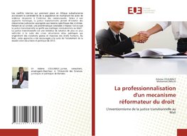 La professionnalisation d'un mecanisme réformateur du droit