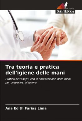 Tra teoria e pratica dell'igiene delle mani