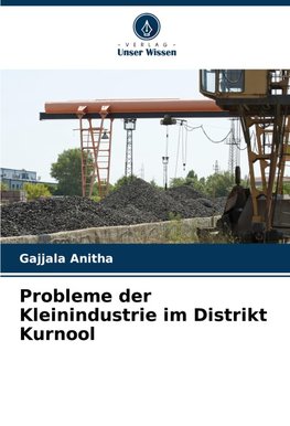 Probleme der Kleinindustrie im Distrikt Kurnool