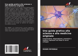 Una guida pratica alla scienza e alla medicina originale