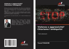 Violenza o aggressività? Chiariamo l'ambiguità!