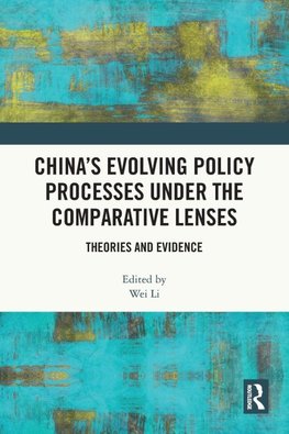 China's Evolving Policy Processes under the Comparative Lenses