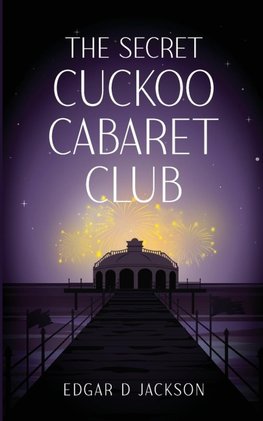 The Secret Cuckoo Cabaret Club