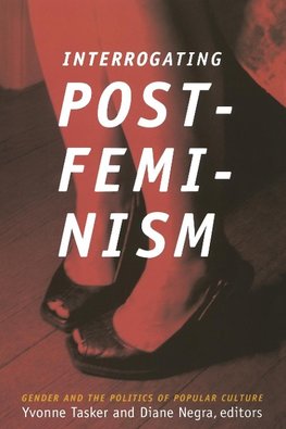 Interrogating Postfeminism