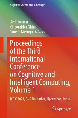 Proceedings of the Third International Conference on Cognitive and Intelligent Computing, Volume 1