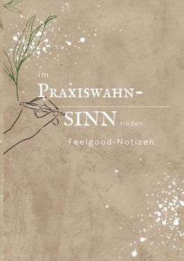im Praxiswahn-SINN finden