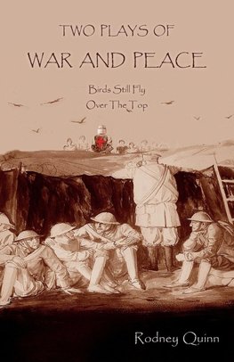 Two Plays of War and Peace