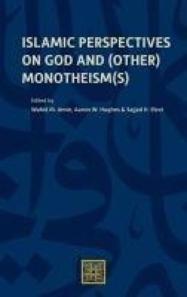 Islamic Perspectives on God and (Other) Monotheism(s)