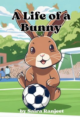 A Life of a Bunny