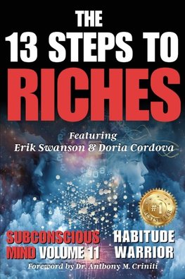 The 13 Steps to Riches - Habitude Warrior Volume 11 Subconscious Mind