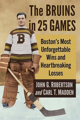 The Bruins in 25 Games