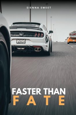 Faster Than Fate