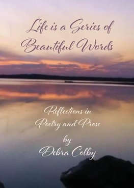 Life is a Series of Beautiful Words