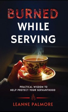 Burned While Serving
