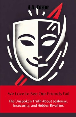 We Love to See Our Friends Fail