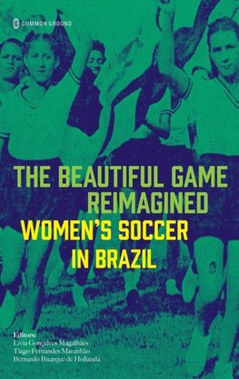 The Beautiful Game Reimagined