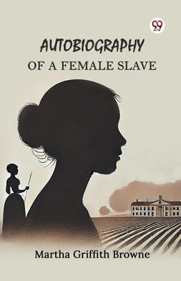 Autobiography of a Female Slave