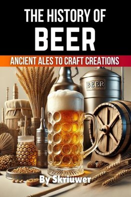 The History of Beer