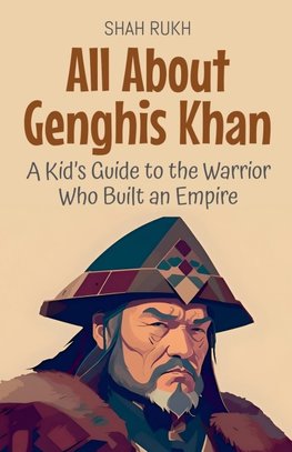 All About Genghis Khan