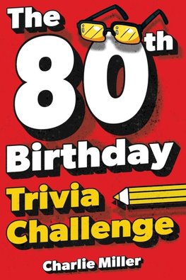 The 80th Birthday Trivia Challenge