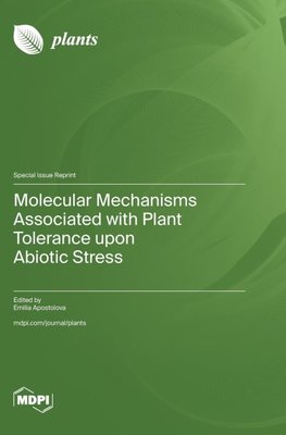 Molecular Mechanisms Associated with Plant Tolerance upon Abiotic Stress