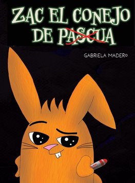 Zac el conejo (no) de Pascua