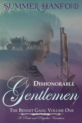 Dishonorable Gentlemen - The Bennet Gang Volume One