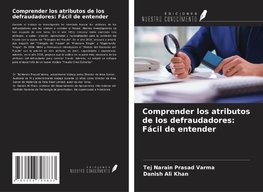 Comprender los atributos de los defraudadores: Fácil de entender