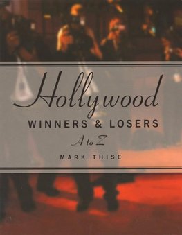 Hollywood Winners & Losers A to Z