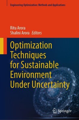 Optimization Techniques for Sustainable Environment Under Uncertainty