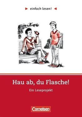 Hau ab, du Flasche