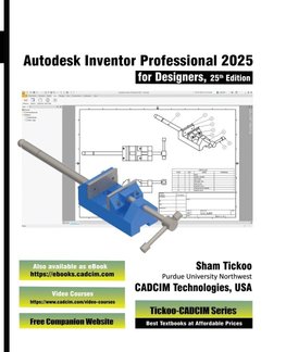 Autodesk Inventor Professional 2025 for Designers, 25th Edition