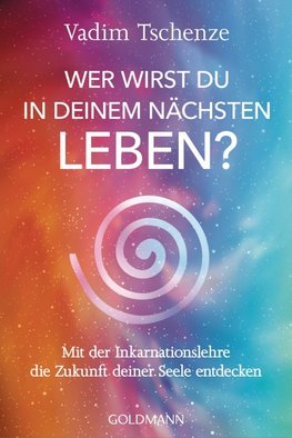Wer wirst du in deinem nächsten Leben? -