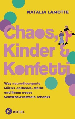 Chaos, Kinder und Konfetti