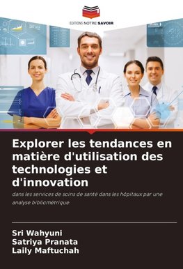 Explorer les tendances en matière d'utilisation des technologies et d'innovation