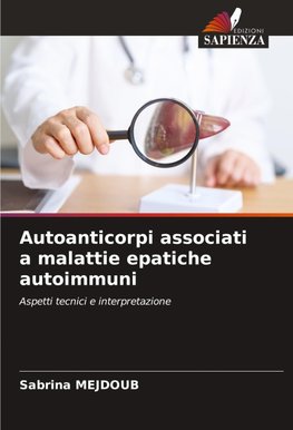 Autoanticorpi associati a malattie epatiche autoimmuni