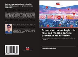Science et technologie : le rôle des médias dans le processus de diffusion