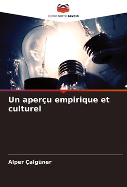 Un aperçu empirique et culturel