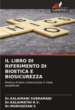 IL LIBRO DI RIFERIMENTO DI BIOETICA E BIOSICUREZZA