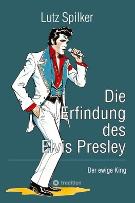 Die Erfindung des Elvis Presley