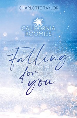 California Roomies - Falling for you