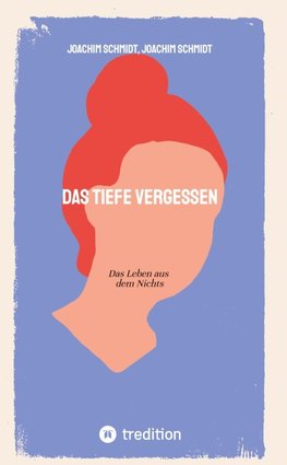 Das tiefe Vergessen